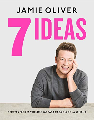 7 ideas. Recetas f#ciles y deliciosas para cada d#a de la semana (Sabores)