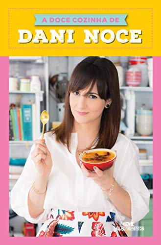 A Doce Cozinha de Dani Noce (Portuguese Edition)