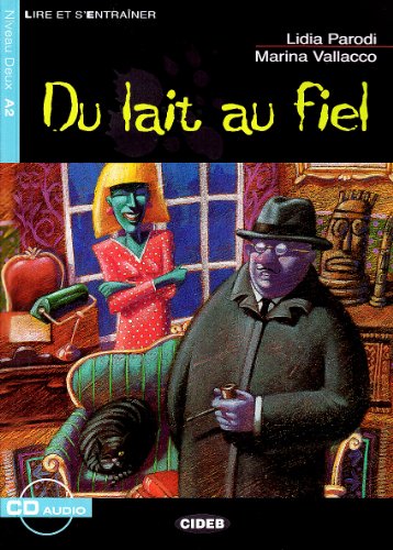 DU LAIT AU FIEL (+CD) (Lire et s'entraîner)