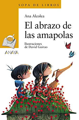 El abrazo de las amapolas (LITERATURA INFANTIL (6-11 años) - Sopa de Libros)