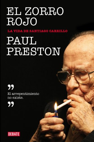 El zorro rojo: La vida de Santiago Carrillo