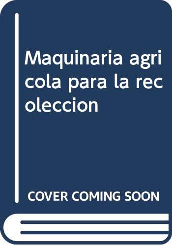 Maquinaria agrícola para la recolección