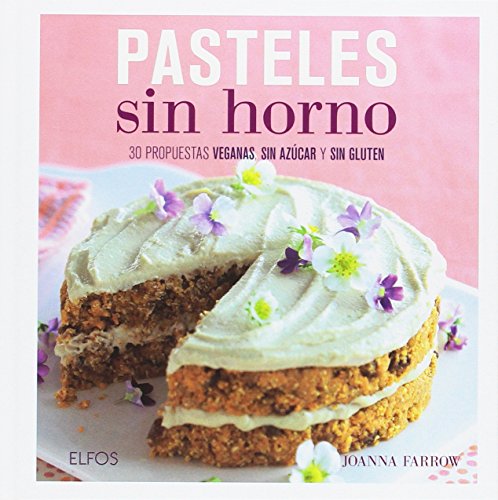 Pasteles sin horno: 30 propuestas veganas, sin azúcar y sin gluten