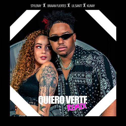 Quiero Verte (feat. Lil Santt, Braian Fuertes & Kunay ElNegro) (Remix)