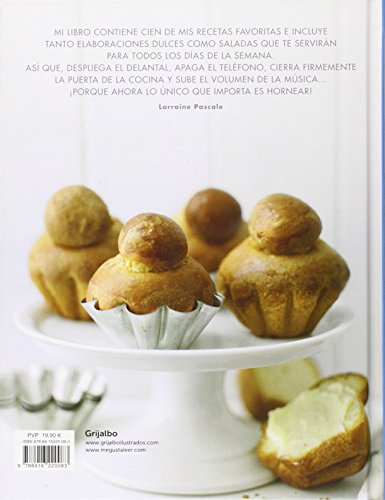 Reci#n horneado por Lorraine Pascale: 100 recetas dulces y saladas (Sabores)