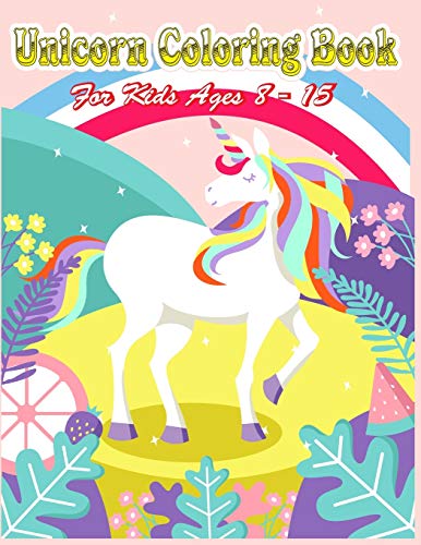 Unicorn Coloring Book: Coloring book Help children stimulate imagination, creativity with colors (for kids aged 8-15 years) - Vol: 67
