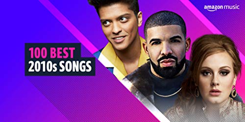 100 Best 2010s Songs