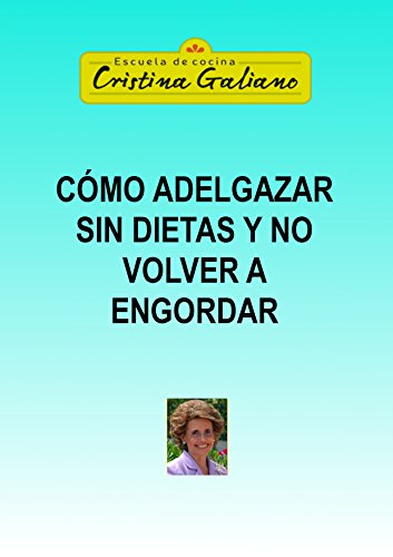 Adelgazar sin dietas y no volver a engordar