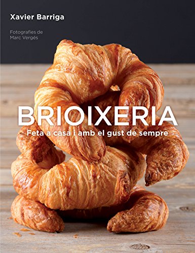 Brioixeria: Feta a casa amb el gust de sempre (Sabores)