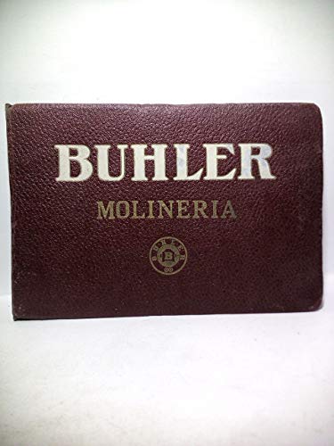 Buhler Hermanos - Madrid: Molinería. [Catálogo industrial de productos para la molinería]