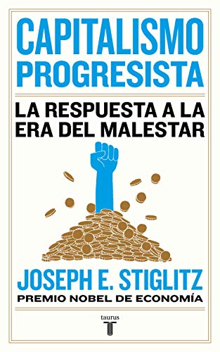 Capitalismo progresista: La respuesta a la era del malestar (Econom#a)