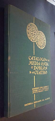 Catálogo de la Media Onza o Doblón de a Cuatro