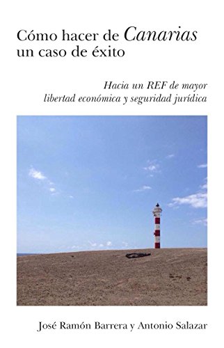 'Cómo hacer de Canarias un caso de éxito': Hacia un REF de mayor libertad económica y seguridad jurídica'