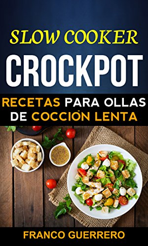 Crockpot: Recetas para ollas de cocción lenta (Slow cooker)