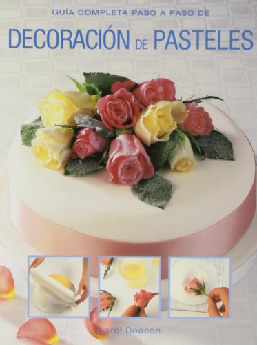 Decoración De Pasteles. Guía Completa. Paso A Paso