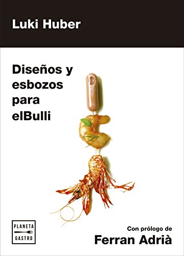 Diseños y esbozos para elBulli (Técnicas culinarias)