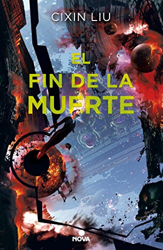 El fin de la muerte (Trilog#a de los Tres Cuerpos 3)