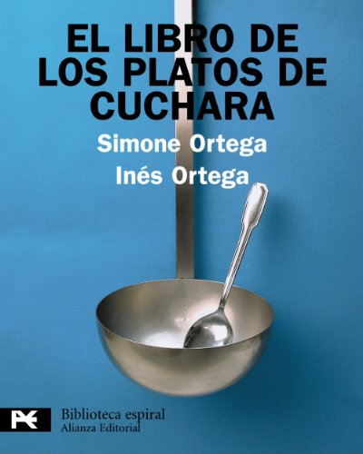 El libro de los platos de cuchara (El Libro De Bolsillo - Biblioteca Espiral)