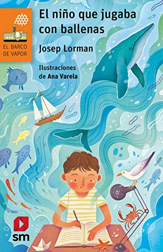 EL NIÑO QUE JUGABA CON BALLENAS: 188 (El Barco de Vapor Naranja)