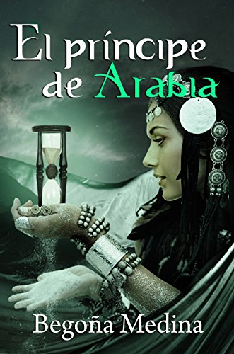 EL PRÍNCIPE DE ARABIA: Libro de fantasía, misterio, magia, romance juvenil y de aventuras (PARA TODOS LOS PÚBLICOS) (Genios de la lámpara nº 1)