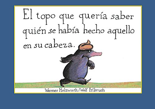 El topo que quer#a saber qui#n se hab#a hecho aquello en su cabeza (Cuentos infantiles)