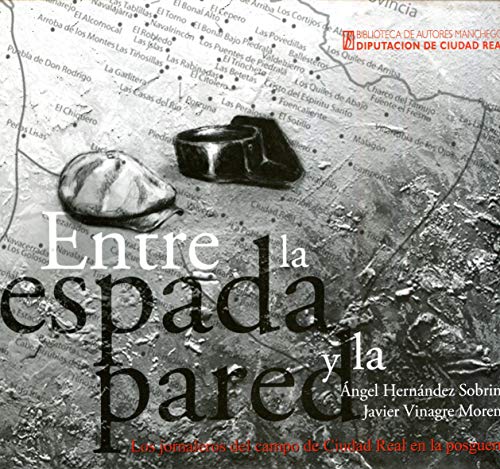 Entre La espada y la pared: Los jornaleros del campo de Ciudad Real en la posguerra: 217 (General)