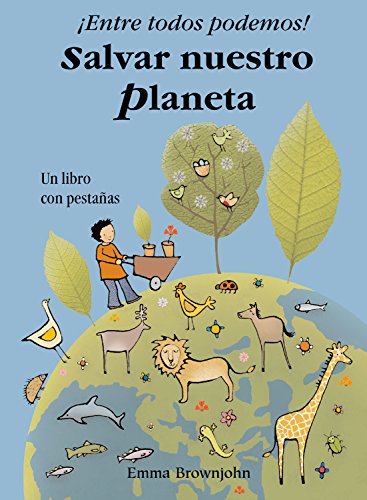 ¡Entre todos podemos! Salvar nuestro planeta