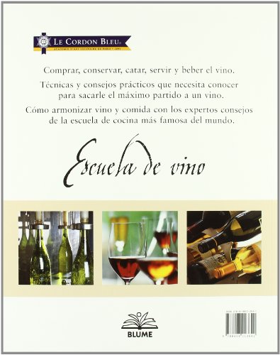 Escuela de vino: Comprar, conservar, catar, servir y beber el vino