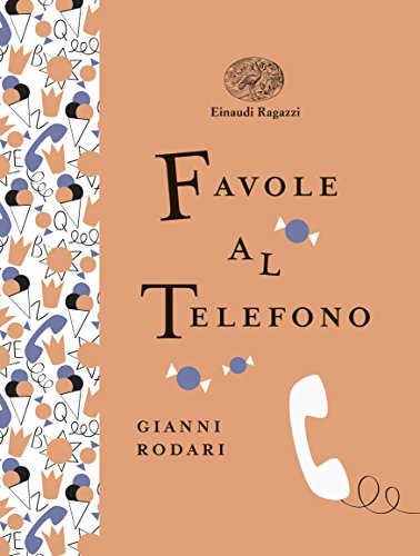 Favole al telefono. Ediz. illustrata (Einaudi Ragazzi Gold)