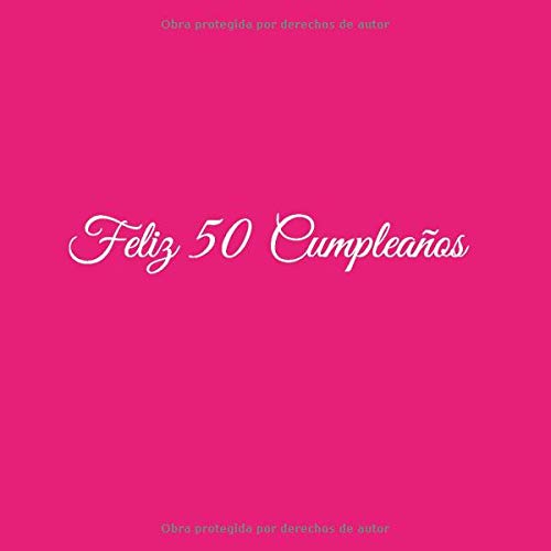 Feliz 50 cumpleaños: Libro De Visitas 50 Años Feliz cumpleaños Cubierta Rosa