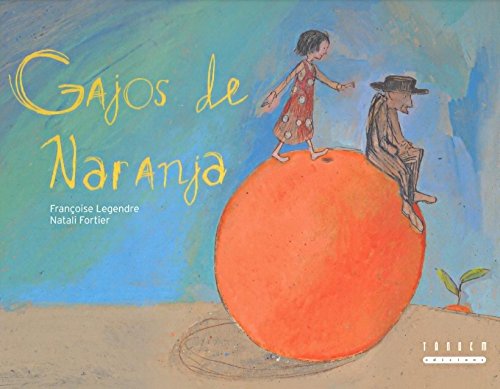 Gajos de naranja (Álbumes ilustrados)