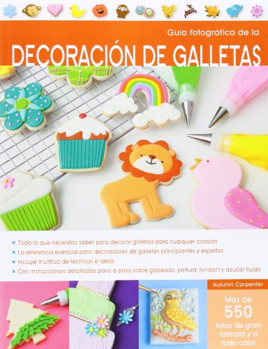 Guía fotográfica de la decoración de galletas (REPOSTERIA DE DISEÑO)