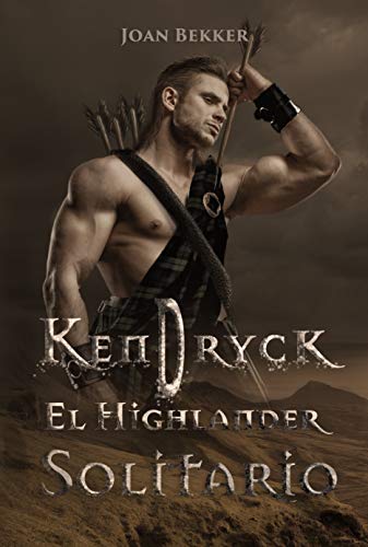 Kendryck: El highlander solitario (Corazón highlander nº 2)