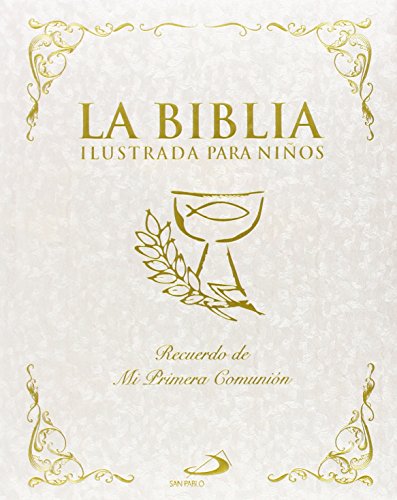 La Biblia ilustrada para niños (La Biblia y los niños)
