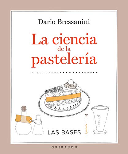 La ciencia de la pasteleria (Adultos-cocina)