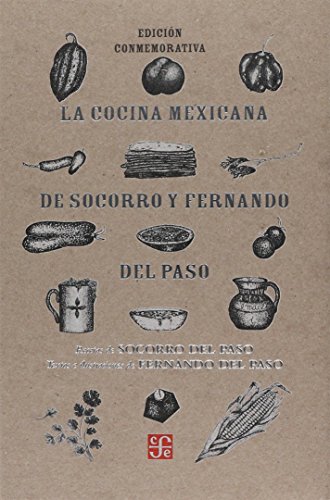 LA COCINA MEXICANA DE SOCORRO
Y FERNANDO DEL PASO