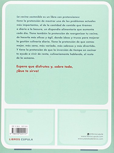 La cocina sostenible: Ideas, trucos y recetas para no tirar nada