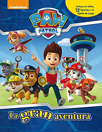 La Gran Aventura. Paw Patrol. (CONTIENE 12 FIGURAS PATRULLA CANINA): (Incluye un relato, 12 figuritas y un tapete de juego) (Paw Patrol | Patrulla Canina. Libro regalo)