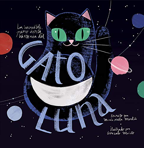 La Increíble, Pero Cierta, Historia Del Gato Luna (Gatos)
