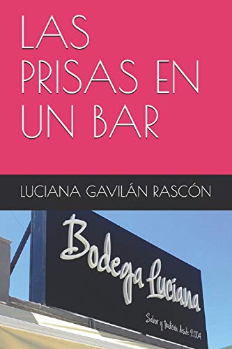 LAS PRISAS EN UN BAR