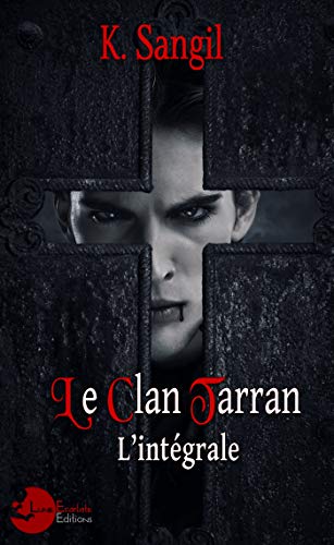 Le Clan Tarran : L'intégrale (Lune Ténébreuse) (French Edition)