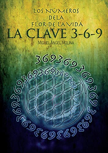 Los Números de la Flor de la Vida, La Clave 3-6-9