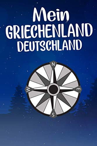 Mein Reisetagebuch Griechenland: Dein Reise Begleiter für den Griechenland Urlaub. Reisetagebuch und Notizbuch zum Ausfüllen, Bilder einkleben und ... und Logbuch für die schönsten Erinnerungen