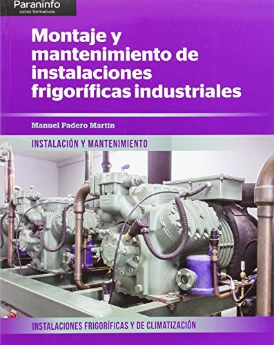 Montaje y mantenimiento de instalaciones frigoríficas industriales