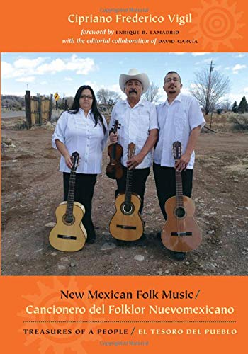 New Mexican Folk Music/Cancionero del Folklor Nuevomexicano: Treasures of a People/El Tesoro del Pueblo [With CD (Audio)]