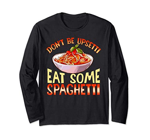 No te enfades, come unos espaguetis. Pasta de casera Manga Larga