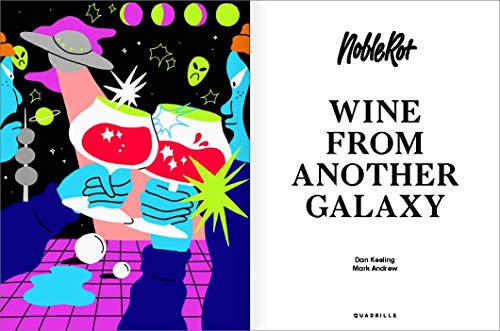 Noble Rot Book: Wine from Another Galaxy