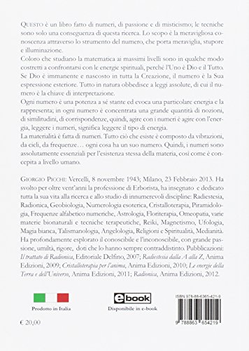 Numerologia esoterica e spirituale. Come percepire il significato e il simbolo del numero e l'energia che racchiude in sé. Tecniche numeriche per ... di ogni individuo (Manuali per l'anima)