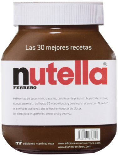 Nutella: Las 30 mejores recetas (MR Cocina)