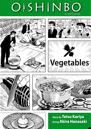 OISHINBO GN VOL 05 VEGETABLES: a la Carte